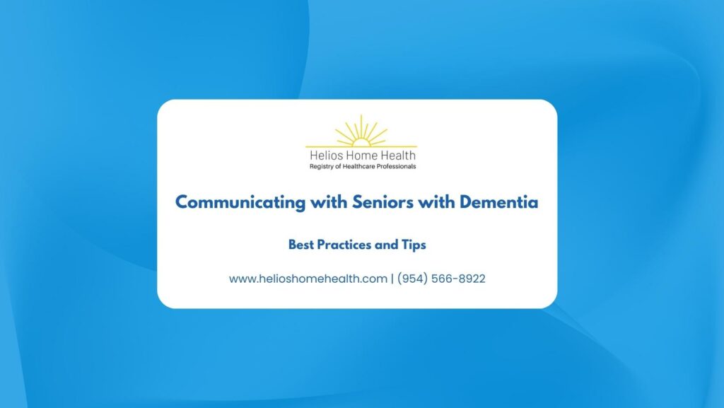 Communicating with Seniors with Dementia- Best Practices and Tips