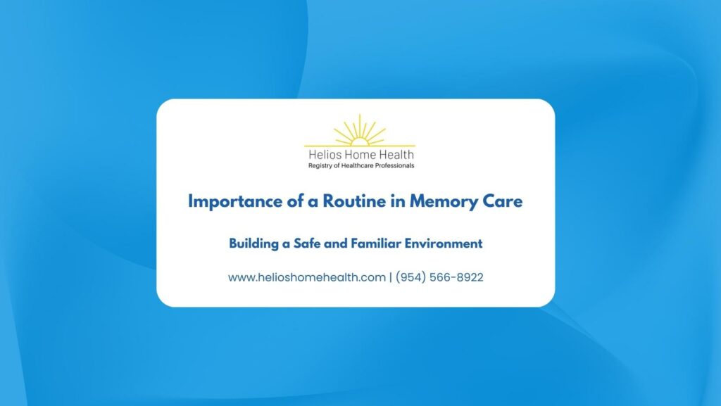 Importance of a Routine in Memory Care- Building a Safe and Familiar Environment